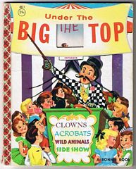 Under The Big Top A Bonnie Book 1960